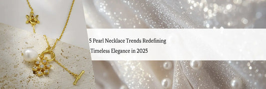 5 Pearl Necklace Trends Redefining Timeless Elegance in 2025