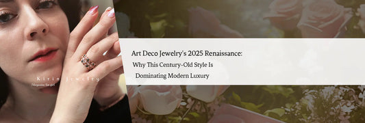 Art Deco Jewelry's 2025 Renaissance: Why This Century-Old Style Is Dominating Modern Luxury