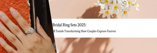 Bridal Ring Sets 2025: 8 Trends Transforming How Couples Express Forever