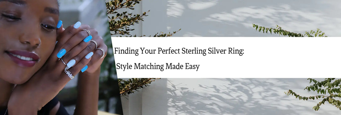 Finding Your Perfect Sterling Silver Ring: Style Matching Made Easy