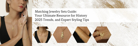 Matching Jewelry Sets Guide: Your Ultimate Resource for History, 2025 Trends, and Expert Styling Tips