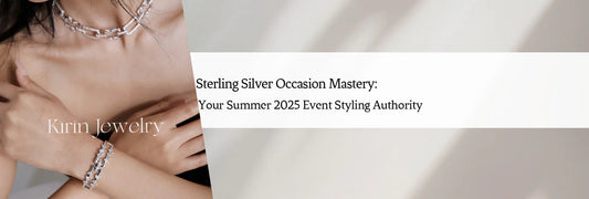 Sterling Silver Occasion Mastery: Your Summer 2025 Event Styling Authority