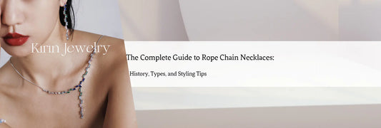The Complete Guide to Rope Chain Necklaces: History, Types, and Styling Tips