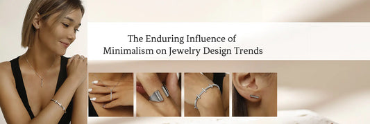 The Enduring Influence of Minimalism on Jewelry Design Trends