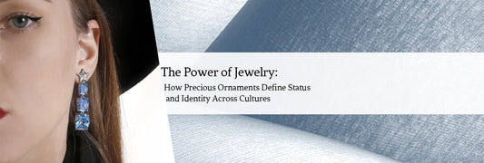 The Power of Jewelry: How Precious Ornaments Define Status and Identity Across Cultures