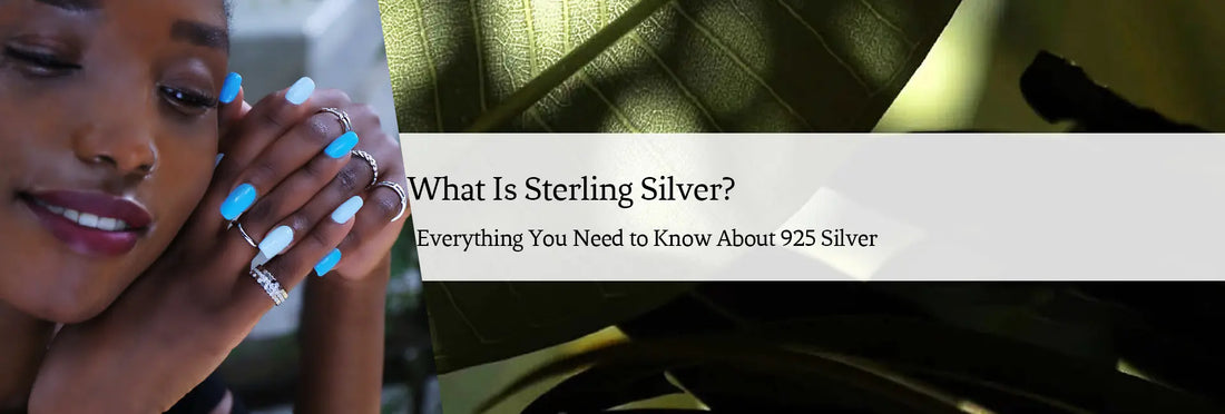 What Is Sterling Silver? Everything You Need to Know About 925 Silver
